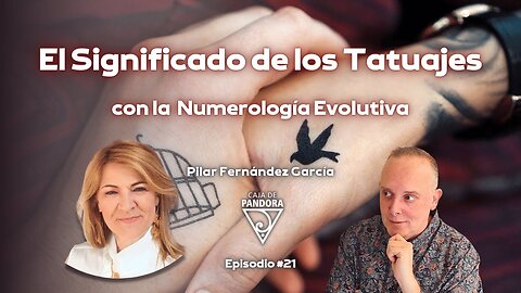 El Significado de los Tatuajes con la Numerología Evolutiva con Pilar Fernández García