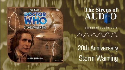 Big Finish 20th Anniversary of Storm Warning // Doctor Who : The Sirens of Audio Episode 39