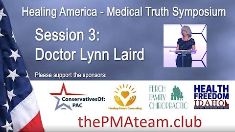Healing America Medical Truth Symposium - Session 3: Dr. Lynn Laird