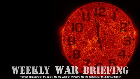 WEEKLY WAR BRIEFING --- 2024 April 7th--- Pastor Wayne Cash