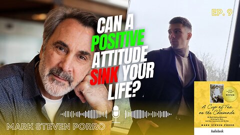 Can a positive attitude SINK your life? | DEG Podcast Ep. 9