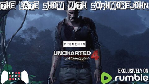 We Want Fun | Episode 7 - Season 2 | Uncharted 4 (PS5) - The Late Show With sophmorejohn