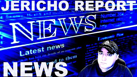 The Jericho Report Weekly News Briefing # 319 03/12/2023