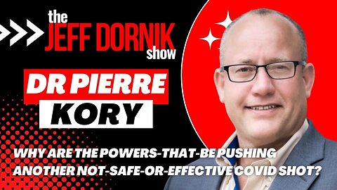 Dr Pierre Kory Explains the Real Reason the Powers-That-Be are Pushing Another Not-Safe-Or-Effective Covid Shot