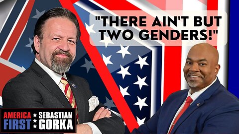 "There ain't but two genders!" Mark Robinson with Sebastian Gorka One on One