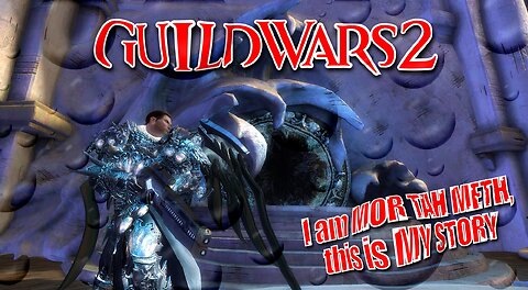 GUILD WARS 2 0022 Mor Tah Meth - This is my story Pt.2