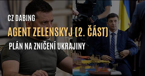 Agent Zelenskyj: plán na zničení Ukrajiny (2. část) - CZ DABING