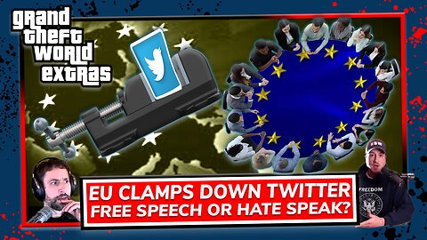 EU Clamps Down On Twitter | Free Speech Or Hate Speak?