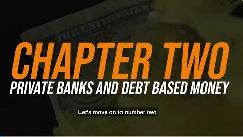 Chapter 2: Private Banks And Debt Based money