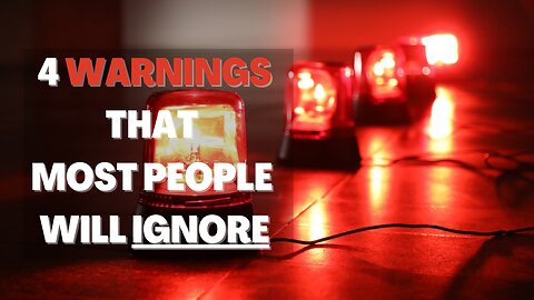 4 Warnings that most people will ignore