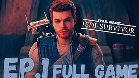 STARS WARS JEDI: SURVIVOR Gameplay Walkthrough EP.1- Survivor FULL GAME
