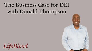 The Business Case for DEI with Donald Thompson