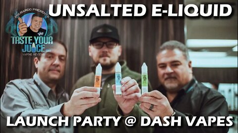 A PBusardo Video - Unsalted E-Liquid Launch Party @ Dash Vapes