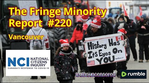 The Fringe Minority Report #220 National Citizens Inquiry Vancouver
