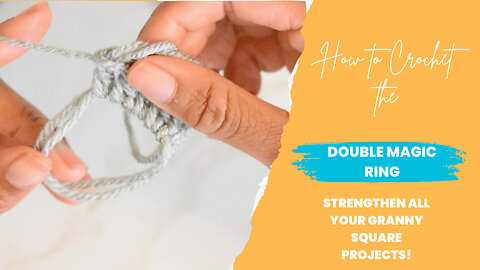🧶 How to Crochet the Double Magic Ring Get Stronger Centers for Amigurumi and Granny Squares