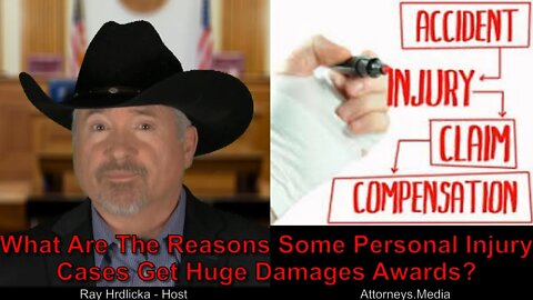 What Are The Reasons Some Personal Injury Cases Get Huge Damages Awards?