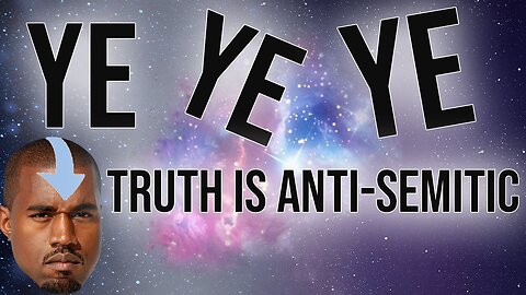 YE YE YE - Truth Is Anti-Semitic - Ryan Dawson