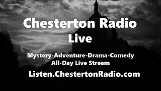 Chesterton Radio Live - Mystery Drama Adventure - Chuck the TV!