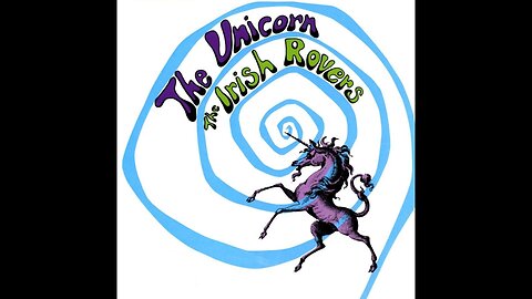 "The Unicorn" - The Irish Rovers