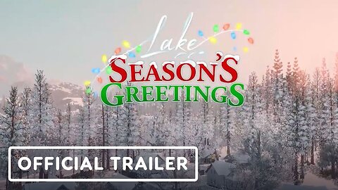 Lake - Official Season’s Greetings DLC Reveal Trailer | Guerrilla Collective 2023 Showcase
