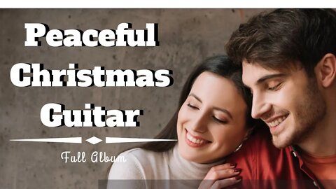 Peaceful Christmas Guitar - Full Album | Small Family Adventures