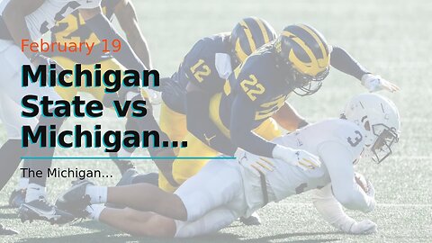 Michigan State vs Michigan Odds, Picks and Predictions: Defense Will Dominate Big Ten Rivalry