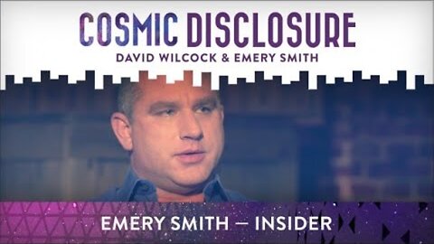 Cosmic Disclosure - Emery Smith - Insider - S9:Ep1