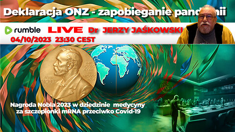 04/10/23 | LIVE 23:30 CEST Dr. JERZY JAŚKOWSKI - Deklaracja ONZ - zapobieganie pandemii
