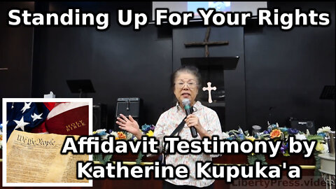 Standing Up For Your Rights: Affidavit Testimony by Katherine Kupuka'a
