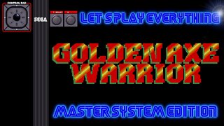 Let's Play Everything: Golden Axe Warrior