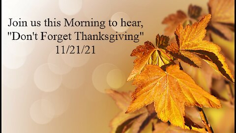 Don't Forget Thanksgiving - Pastor Metzger