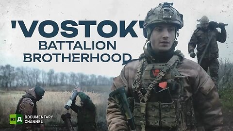 Vostok Battalion Brotherhood