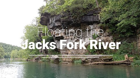 Float Trip on "Jacks Fork River" Near Eminence, Mo
