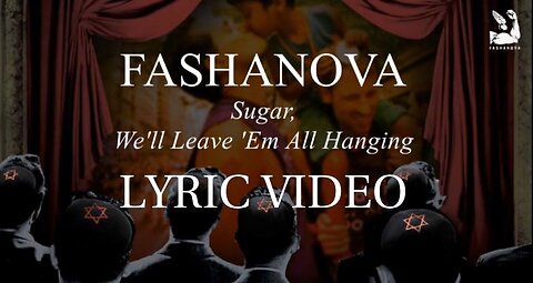 Fashanova - "Sugar, We'll Leave 'Em All Hanging" LYRIC VIDEO