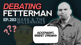 Debating Fetterman | Ep. 283