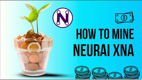 How To Mine Neurai (XNA) Step By Step Full Guide