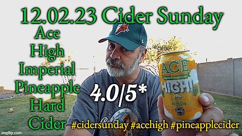 12.02.23 Cider Sunday: Ace High Imperial Pineapple Cider 4.0/5*