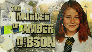 The Murder Of Amber Gibson