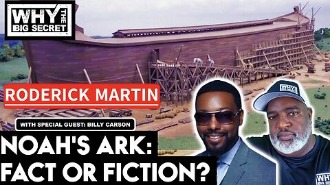 The Real NOAH's Ark! | Billy Carson and Roderick Martin