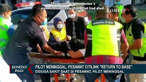 Report: Citilink Indonesia pilot (48) dies suddenly 15 minutes after takeoff (Jul. 21, 2022)