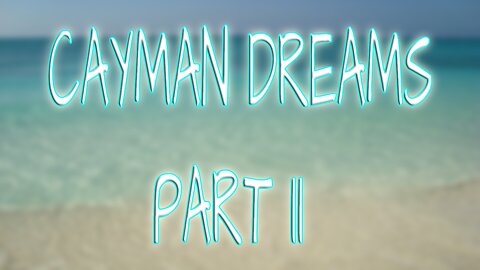 Some More Cayman Dreaming, Sweet Dreams