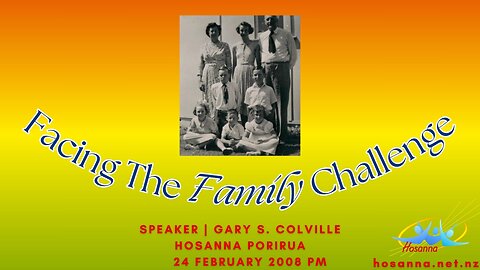 Facing The Family Challenge (Gary Colville) | Hosanna Porirua