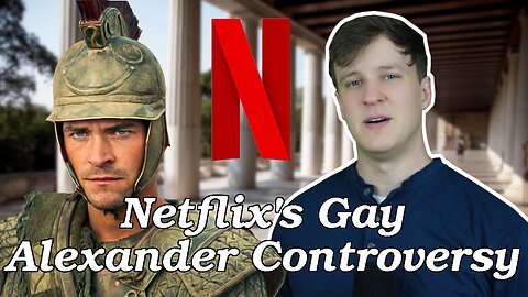 No Netflix, Alexander the Great was NOT GAY