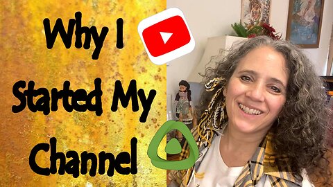 Why I Started My Channel and How I Earn an Income