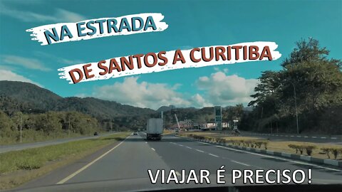 Pegando a Estrada de Santos a Curitiba na Pandemia