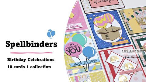 Happy Birthday Spellbinders | Birthday Celebrations release | 10 cards 1 collection
