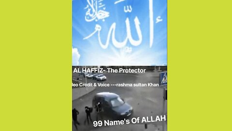 AL HAFIZ. The Protector. 99 Name's Of ALLAH.Watch Till End.