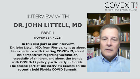 Dr. John Littell, MD Interview – Part 1: Perspectives on COVID Treatments & Policy in Florida