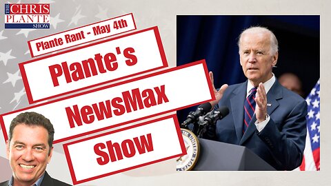 My NewsMax Debut | The Chris Plante Show | May 4, 2023