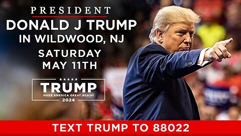 President Donald Trump in Wildwood, NJ - May, 11 2024